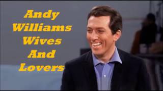 Andy Williams........Wives And Lovers.