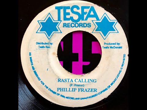 Phillip Frazer Rasta Calling Tesfa