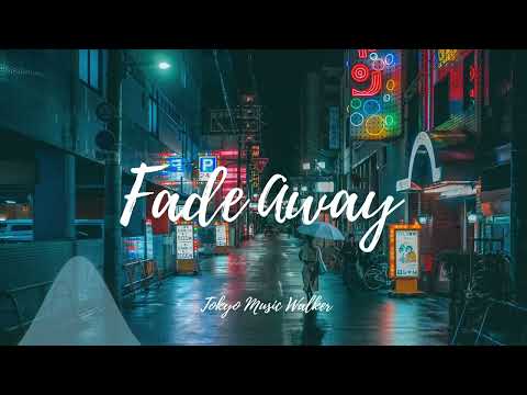 Tokyo Music Walker - Fade Away