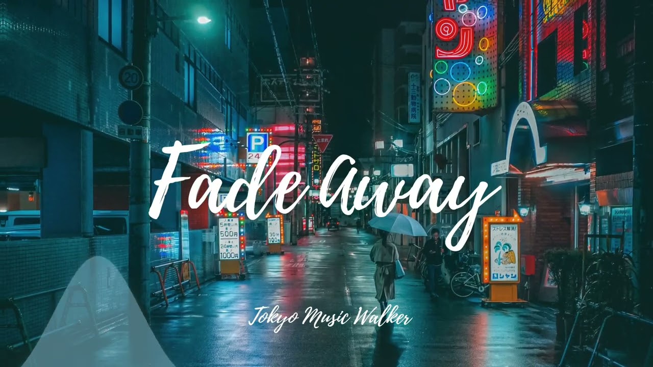 Tokyo Music Walker - Fade Away