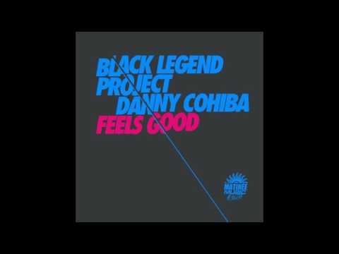 Black Legend Project, Dany Cohiba - Feels Good