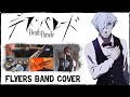 【Death Parade OP】 FLYERS 【コラボしました】 Band Cover 