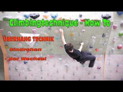 Klettertechnik -  Klettern im ÜBERHANG - Teil 2 - der Wechsel