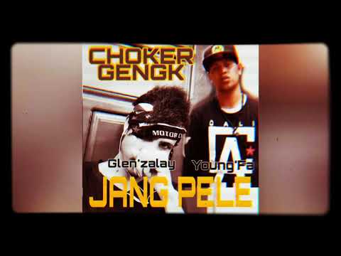 JANG PELE - Glen'zalay X Young'fa New Distrek 2021