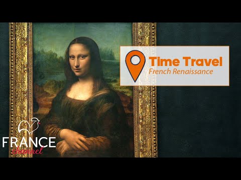 Thumbnail for video: Time Travel: French Renaissance | France Channel Thumbnail for video: Time Travel: French Renaissance | France Channel