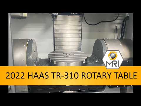 2022 HAAS TR-310 TABLES, ROTARY | Machinery Resources International (1)