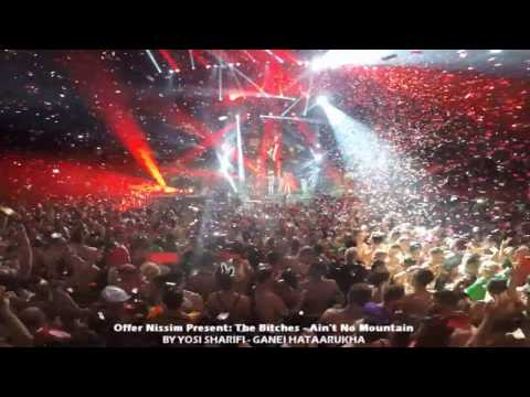 Offer Nissim Present The Bitches - Ain't No Mountain 10.3.17