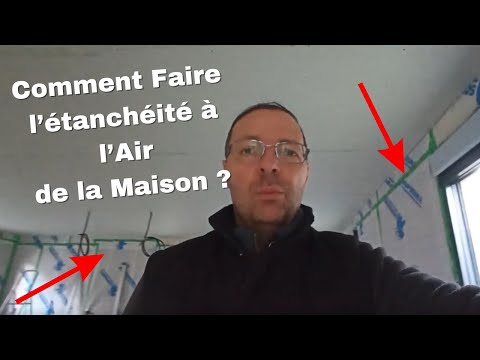 Comment Poser le Film d'étanchéité à l'Air ?