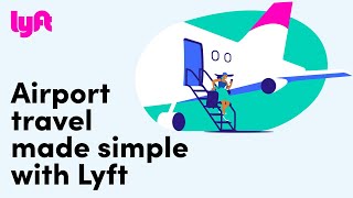 Lyft — Airport travel made simple with Lyft | Summer Travel Release | Product Update