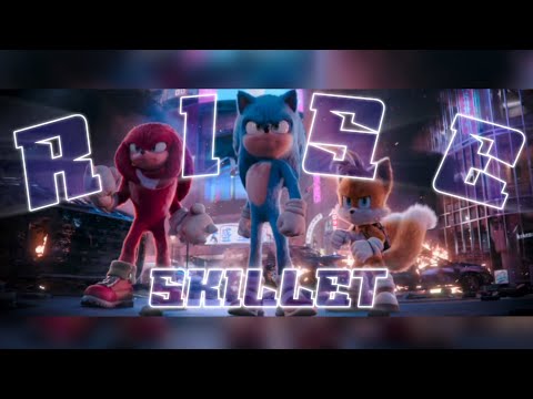 Rise - Skillet || AMV || Sonic The Hedgehog