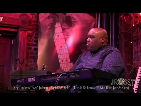James Ross @ (Keyboardist) Adaron "Pops" Jackson - "Keys Solo" - www.Jross-tv.com (St. Louis)