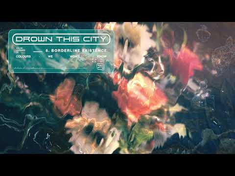 Drown This City - Borderline Existence