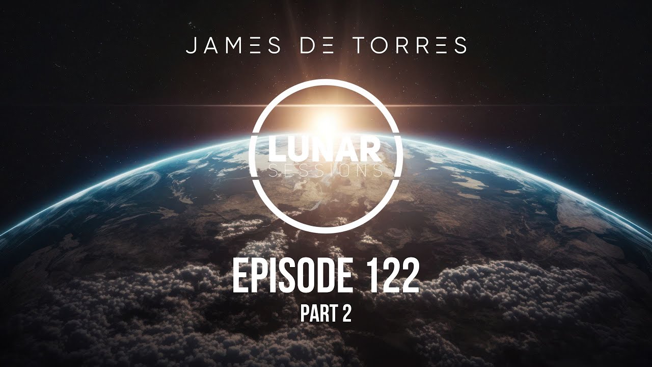 James de Torres - Lunar Sessions 122 (January 2025) Part 2