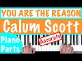 How to play YOU ARE THE REASON - Calum Scott Piano Accompaniment Tutorial