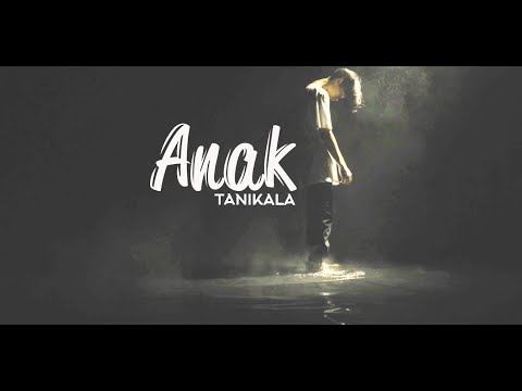 Anak - Tanikala (Music Video)