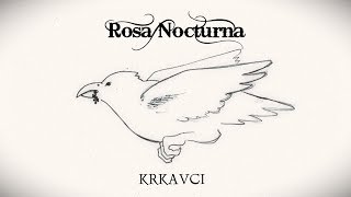 Video ROSA NOCTURNA - Krkavci (Official music video)
