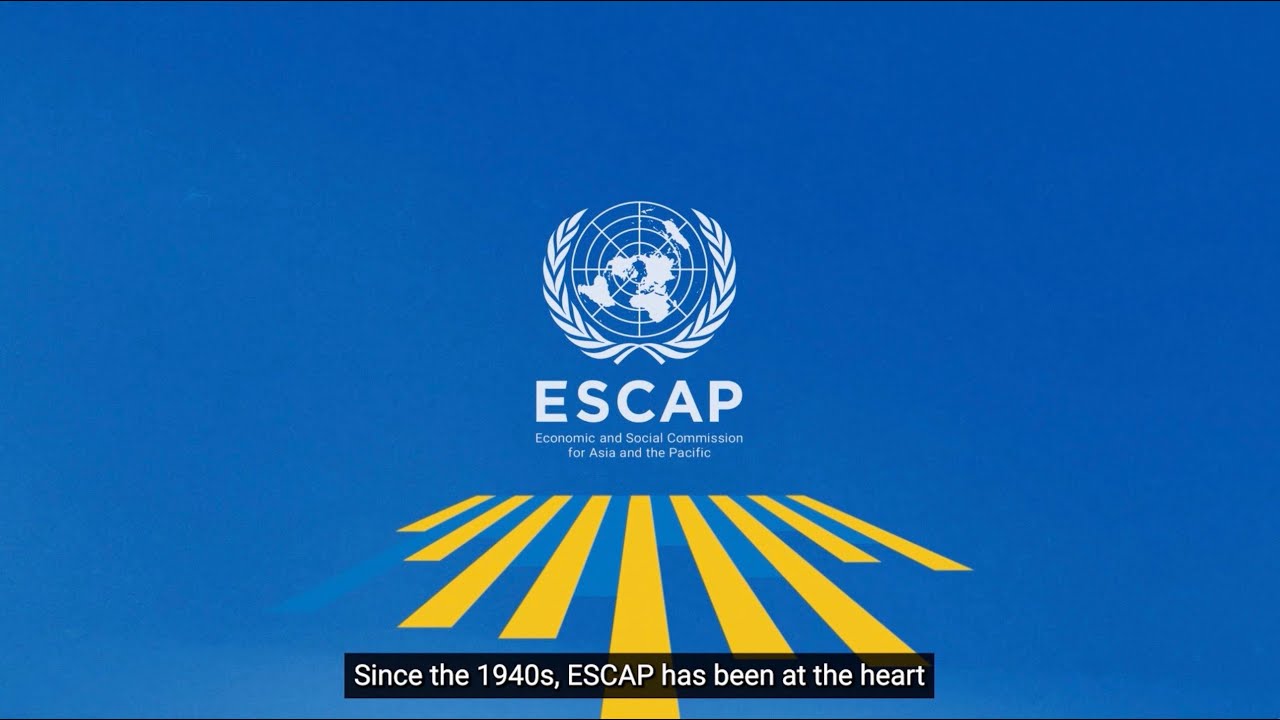 ESCAP Since 1947: Shaping the Future of Asia and the Pacific