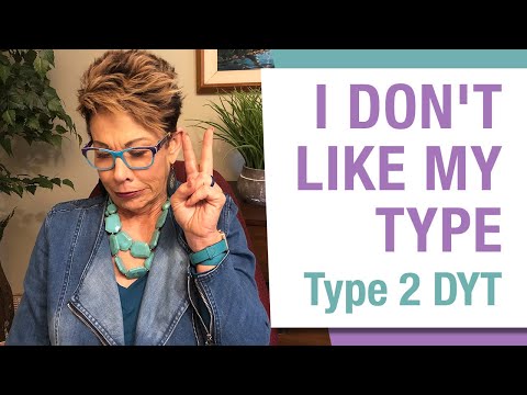 I don't like my Type - Type 2 Dressing Your Truth