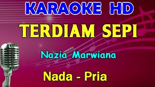 Download lagu TERDIAM SEPI Nazia Marwiana KARAOKE Nada Pria... mp3