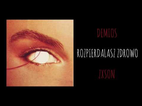 Demios x zxson - Rozpierdalasz zdrowo (prod.COURAGE)