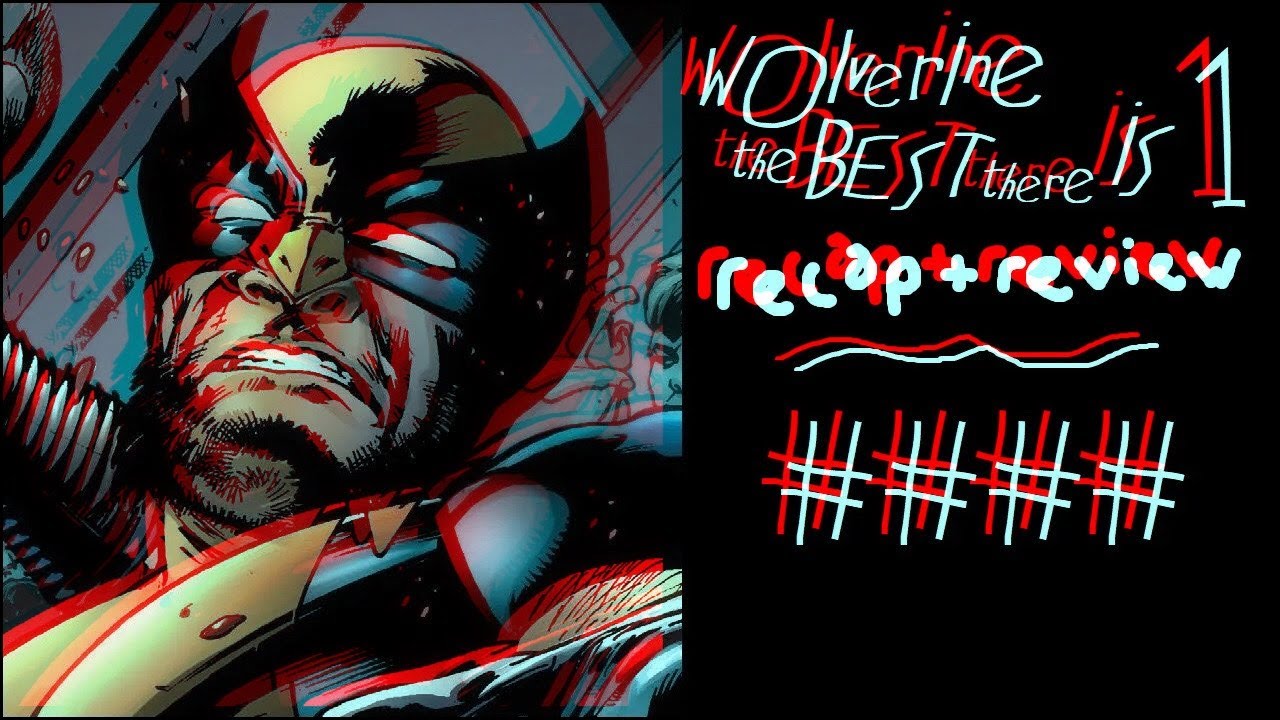 Wolverine - The Best There Is #1: The Worst Best Wolverine Comic