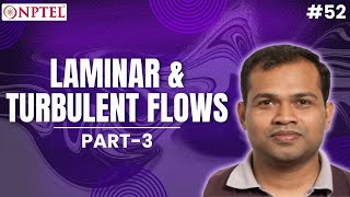 #52 Laminar & Turbulent Flows | Part 3 | Fluid & Particle Mechanics