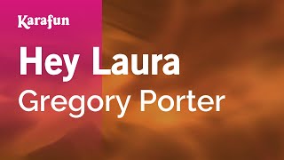 Karaoke Hey Laura - Gregory Porter *