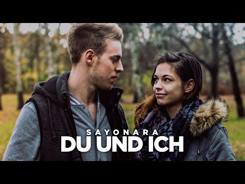 Sayonara - Du und Ich (Official Video) | Deutschrap Liebeslied