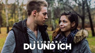 Sayonara - Du &amp; Ich (Offizielles Musikvideo) prod. by ElementBeatz