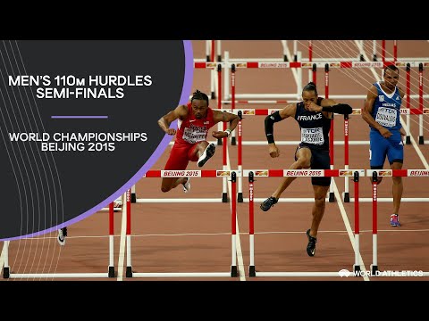 Men's 110m Hurdles Semi-Finals | World Athletics Championships Beijing 2015