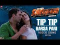 Tip Tip Barsa Pani Sooryavanshi Akshay Kumar Katrina Kaif Tip Tip Barsa Pani 2 0 Full Song Video