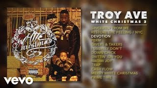 Troy Ave - Devotion (Audio)
