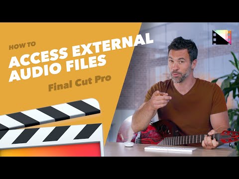 How to Access External Audio Files Within Final Cut Pro X