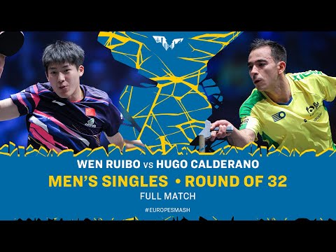 FULL MATCH | Wen Ruibo vs Hugo Calderano | MS R32 | #EuropeSmash 2025