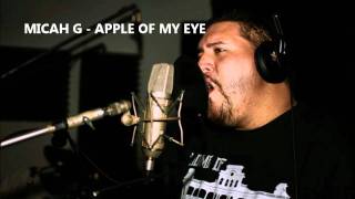 Micah G - Apple of my Eye