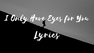 The Flamingos - ​I Only Have Eyes for You (Lyrics)