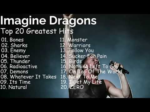 Imagine Dragons   Top 20 Greatest Hits