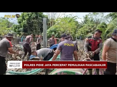 PRESISI UPDATE : POLRES PIDIE JAYA PERCEPAT PEMULIHAN PASCABANJIR  04/01/2026 (14.00)