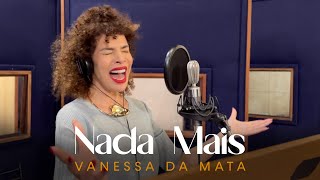 Vanessa da Mata - Nada Mais (Webclipe Oficial)