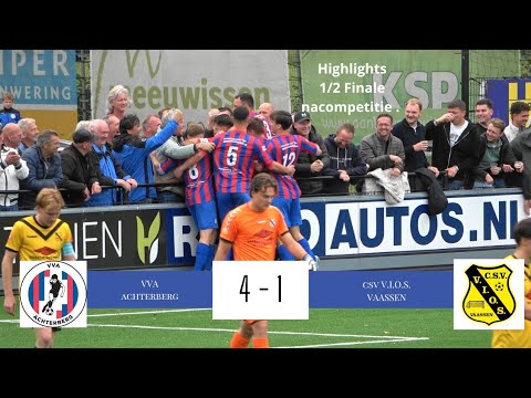 #Highlights #voetbal 1/2 Finale #nacompetitie VVA Achterberg  -   csv V.I.O.S. Vaassen.