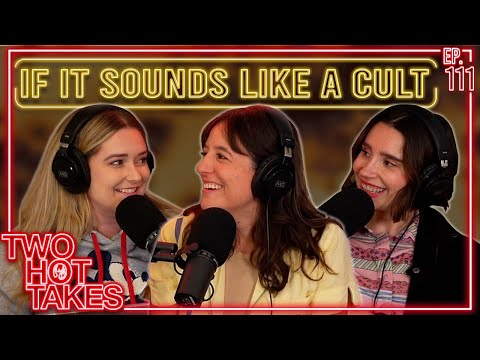 If It Sounds Like a Cult.. || Two Hot Takes Podcast || Reddit Reactions