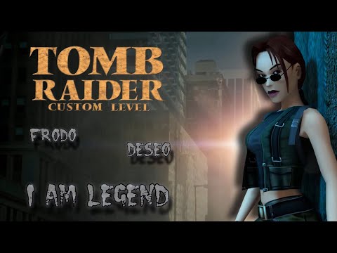 Let's Play Custom Tomb Raider - I Am Legend (with Frodo) Episode 1