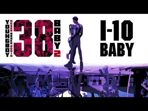 YoungBoy Never Broke Again - I-10 Baby [Official Audio]