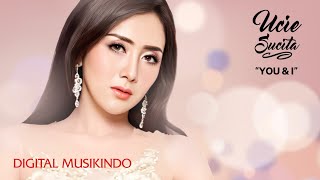 Download lagu Ucie Sucita - You & I (Audio Edit) mp3 Download lagu Ucie Sucita - You & I (Audio Edit) mp3