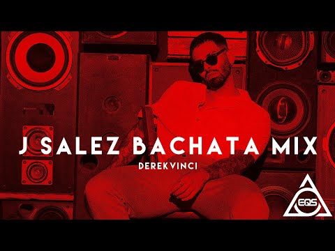 Bachata Video Mix - J Salez X DerekVinci "The Cøde Breaker"