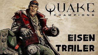 Встречаем нового героя Eisen в Quake Champions