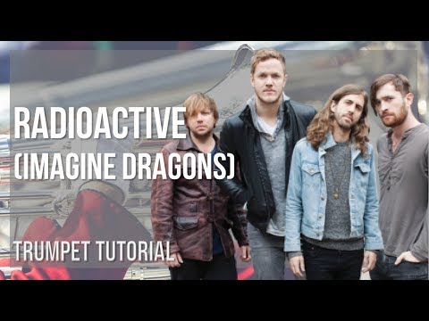 How to play Radioactive by Imagine Dragons on Trumpet (Tutorial)