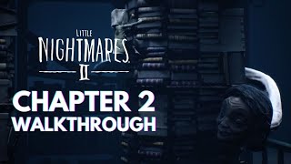 LITTLE NIGHTMARES 2: Chapter 2 'School' Walkthrough | Bullies and the Teacher Boss (No Commentary)