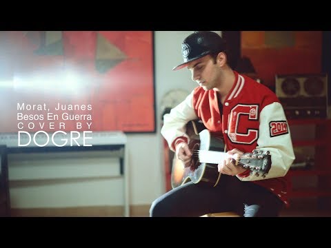 Morat, Juanes - Besos En Guerra (cover by Dogre)