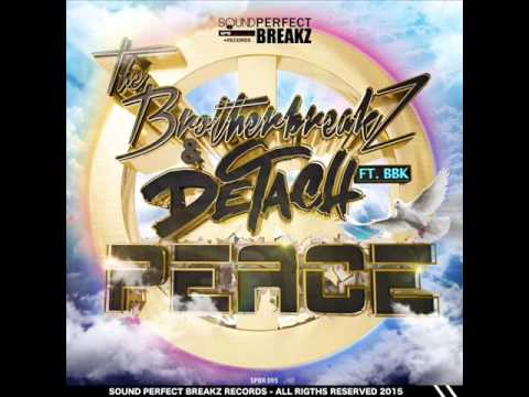 The Brotherbreakz & Detach - Peace (feat. BBK) (Original Mix)